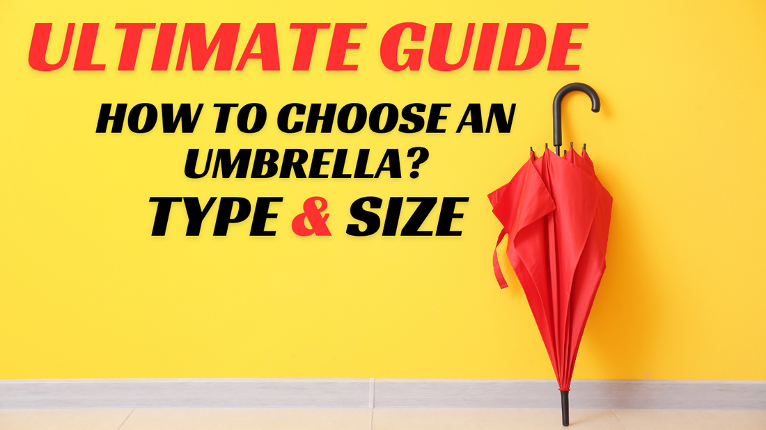 How to Choose an Umbrella? Type & Size: Ultimate Guide