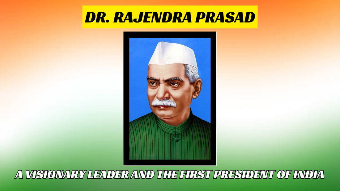 Dr. Rajendra Prasad: A Visionary Leader and the First President of India