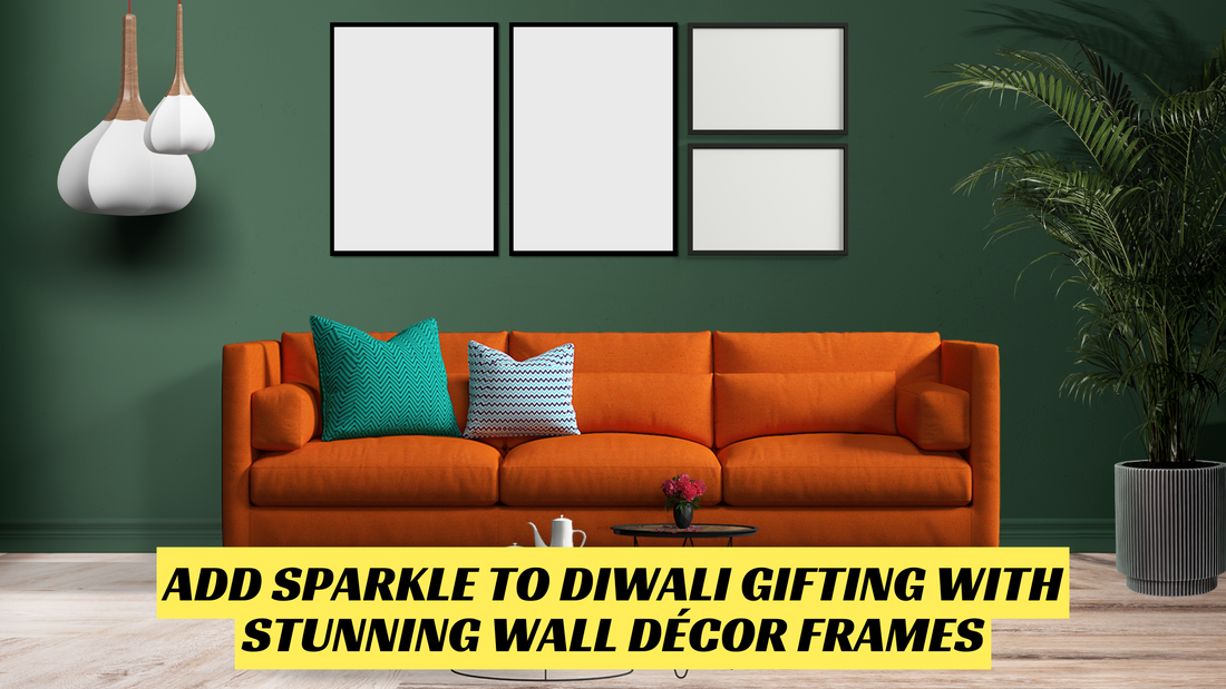 Add Sparkle to Diwali Gifting with Stunning Wall Décor Frames