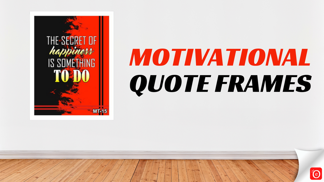 Spark Inspiration Every Day with Motivational Quote Frames