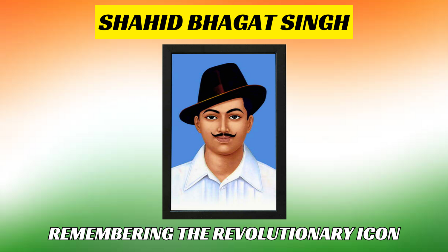 Shahid Bhagat Singh: Remembering the Revolutionary Icon – eOURmart.com