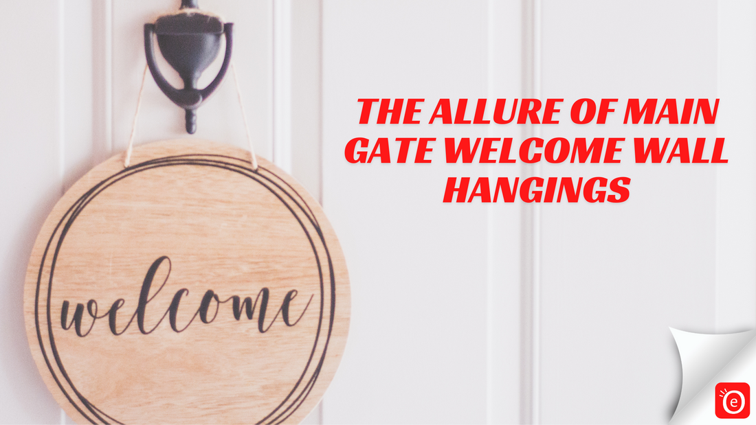 The Allure of Main Gate Welcome Wall Hangings