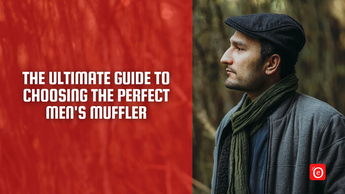 The Ultimate Guide to Choosing the Perfect Men's Muffler