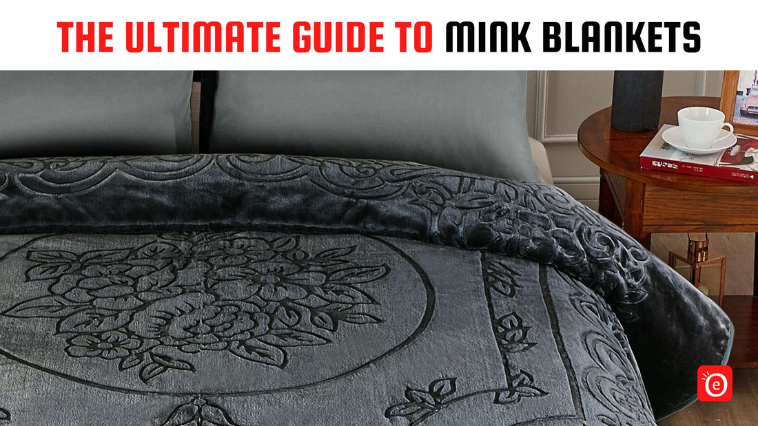 The Ultimate Guide to Mink Blankets